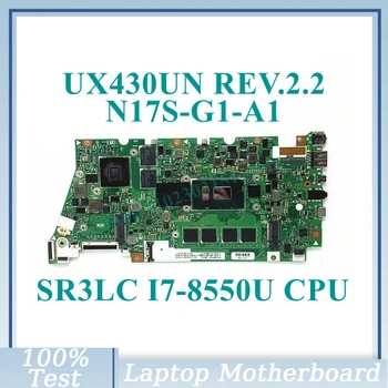 UX430UN REV.2.2 Cu SR3LC I7-8550U CPU Placa de baza N17S-G1-A1 MX150 16GB Pentru Asus UX430UN Laptop Placa de baza 100% de Lucru Bine