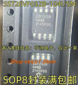 10pieces stoc Inițial SST26VF032B-104I/SM 26F032B/SM SOP8 